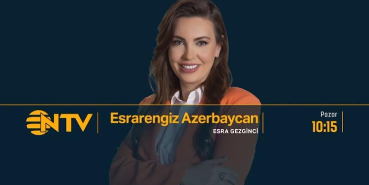 Türkiyənin NTV kanalında Naftalan haqqında veriliş yayımlanacaq